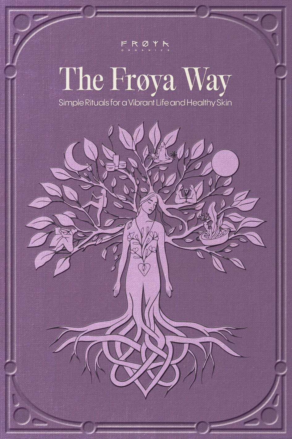 The Frøya Way: Simple Rituals for a Vibrant Life and Healthy Skin - Image 6